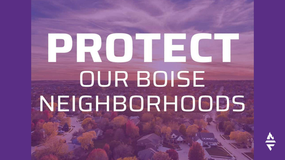 Protect Our Boise Neighborhoods